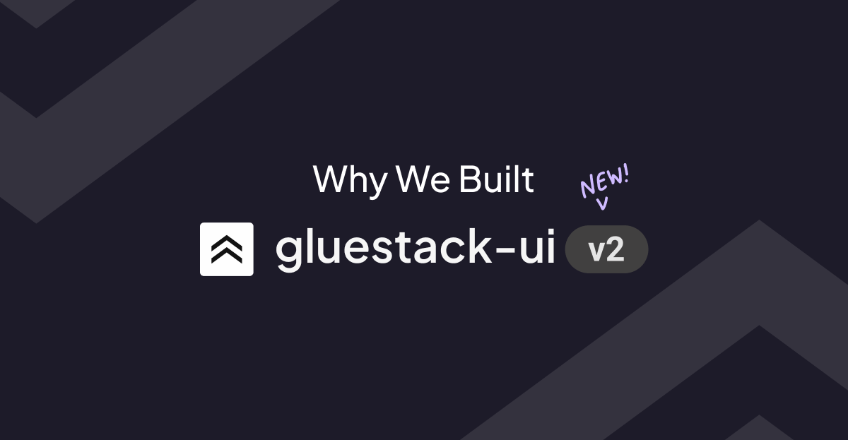 Why we built gluestack-ui v2