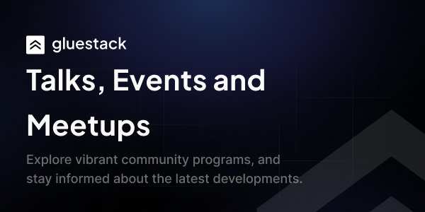 Talks, Events and Meetups | gluestack